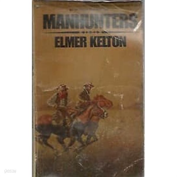 MANHUNTERS - ELMER KELTON