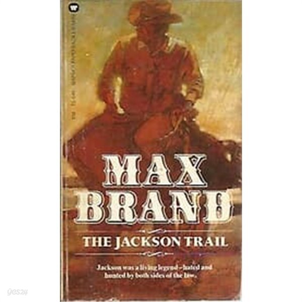 MAX BRAND - THE JACKSON TRAIL