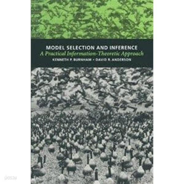 Model Selection and Inference : A Practical Information-Theoretic Approach (Hardcover, First)