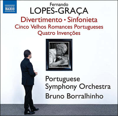 페르난도 로페스-그라차: 디베르티멘토, 신포니에타, 5개의 옛 포르투갈 로망스, 4개의 인벤션 (Fernando Lopes-Graca: Orchestral Works)