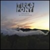 Tired Pony - The Ghost Of The Mountain