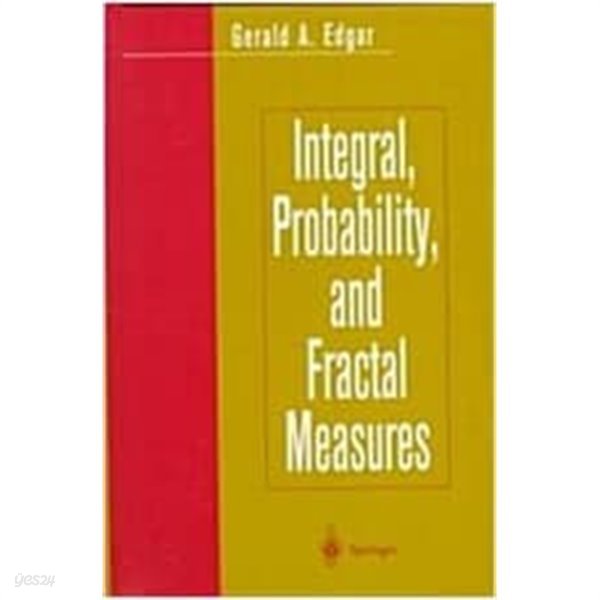 Integral, Probability, and Fractal Measures (Hardcover) 