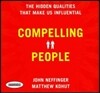 Compelling People: The Hidden Qualities That Make Us Influential