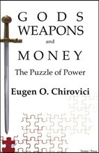 Gods, Weapons and Money: The Puzzle of Power