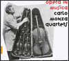 Fabio Biondi 카를로 몬자: 현악 사중주 (Carlo Monza: Opera in Musica)