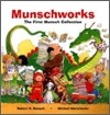 Munschworks: The First Munsch Collection
