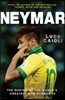 Neymar: The Making of the World's Greatest New Number 10