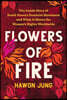 Flowers of Fire: The Inside Story of South Korea's Feminist Movement and What It Means for Women' S Rights Worldwide