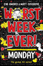 Worst Week Ever #1 : Monday