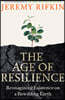 The Age of Resilience : Reimagining Existence on a Rewilding Earth