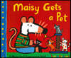 Maisy Gets a Pet