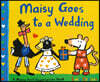 Maisy Goes to a Wedding