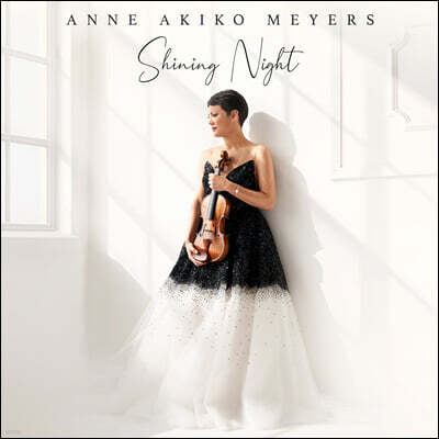 Anne Akiko Meyers 안네 아키코 메이어즈 바이올린 소품 연주집 (Shining Night)