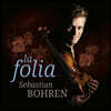 Sebastian Bohren 비탈리: 샤콘느 / 코렐리: 라 폴리아 / 타르티니: '악마의 트릴' 소나타 외 (La Folia)