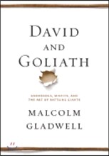 David and Goliath: Underdogs, Misfits, and the Art of Battling Giants