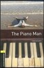 Oxford Bookworms Library 3/E 1: The Piano Man