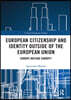 European Citizenship and Identity Outside of the European Union