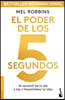 El Poder de Los 5 Segundos: Sé Valiente En El Día a Día Y Transforma Tu Vida / The 5 Second Rule