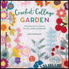 Crochet Collage Garden: 100 Patterns for Crochet Flowers, Plants and Petals