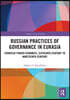Russian Practices of Governance in Eurasia