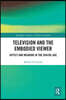 Television and the Embodied Viewer