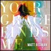 Matt Redman - Your Grace Finds Me