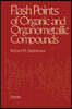Flash Points of Organic and Organometallic Compounds
