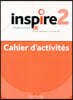 Inspire 2. Cahier d'activites