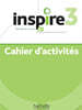 Inspire 3. Cahier d'activites