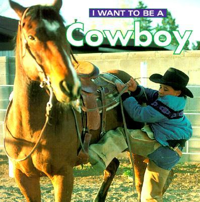 I Want to Be a Cowboy