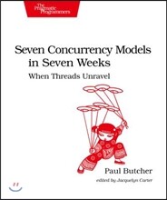Seven Concurrency Models in Seven Weeks: When Threads Unravel