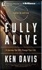 Fully Alive