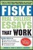 Fiske Real College Essays That Work