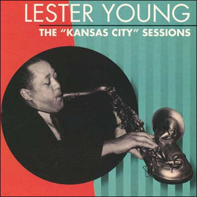 Lester Young (레스터 영) - Kansas City Sessions