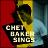 Chet Baker - Chet Baker Sings - The Mono & Stereo Versions (180g 2LP)