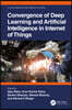 Convergence of Deep Learning and Artificial Intelligence in Internet of Things