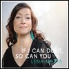 Lena Maria (레나 마리아) - If I Can Do It, So Can You