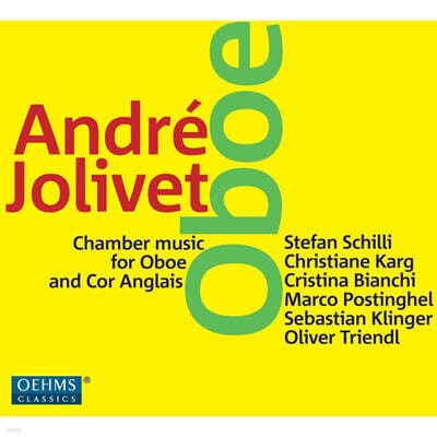 Stefan Schilli 졸리베: 오보에를 위한 실내악 작품집 - 슈테판 쉴리 (Jolivet: Chamber Music for Oboe and Cor Anglais)