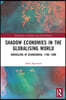 Shadow Economies in the Globalising World