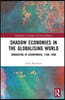 Shadow Economies in the Globalising World