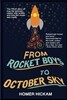 From Rocket Boys to October Sky: How the Classic Memoir Rocket Boys Was Written and the Hit Movie October Sky Was Made