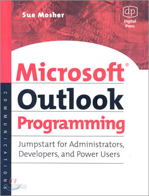 Microsoft Outlook Programming: Jumpstart for Administrators, Developers, and Power Users