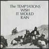 Temptations (템테이션스) - Wish It Would Rain