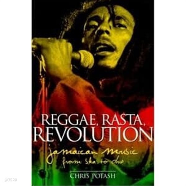 Reggae, Rasta, Revolution: Jamaican Music from Ska to Dub