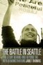 The Battle in Seattle: The Story Behind and Beyond the Wto Demonstrations