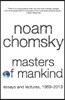 Masters of Mankind: Essays and Lectures, 1969-2013