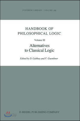 Handbook of Philosophical Logic: Volume III: Alternatives to Classical Logic