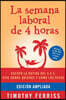 La Semana Laboral de 4 Horas / The 4-Hour Workweek