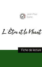 L'Etre et le Neant de Jean-Paul Sartre (fiche de lecture et analyse complete de l'oeuvre)