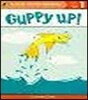 Guppy Up!